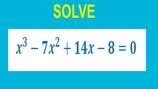 Solve cubic equation   〖x^3-7x〗^2+14x-8=0