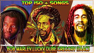 Top 150 Songs Reggae Nonstop⚡Bob Marley,Gregory Isaacs,Peter Tosh,Jimmy Cliff,Lucky Dube