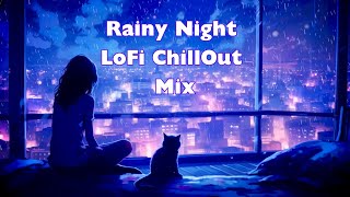 ✱ ChillHop + LoFi for a Rainy Night  🌧  /  Super ChillOut Mix  / Mellow Beats ☔