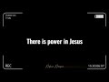 There is power in Jesus by Mhia | with lyrics