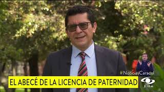 Cómo cambia la licencia de paternidad con ley aprobada | Noticias Caracol \u0026 Universidad Libre