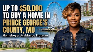 How to Buy a Home in Prince George’s County with Pathway to Purchase | Up to $50,000 in Assistance