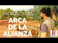 CONFERENCIA: EN BUSCA DEL ARCA DE LA ALIANZA: La Ruta Sagrada, Israel, Egipto y Etiopía