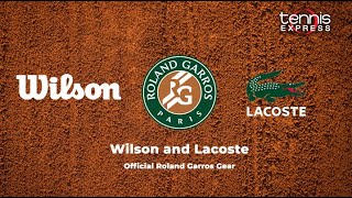 Wilson and Lacoste Official Roland Garros Tennis Gear | Tennis Express