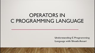 Operators in C language | C programming | Intellect Coding | Shoaib Ansari