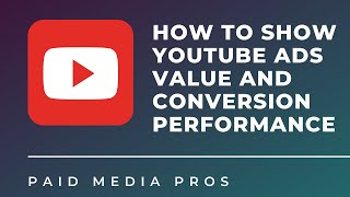 Do YouTube Ads Really Work? - Monitoring YouTube Performance in Google Ads
