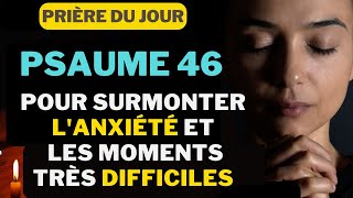 PRIERE PUISSANTE DU PSAUME 46