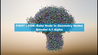 LIVENODING First Look: Bake Node In Geometry Nodes Blender 4.1 Alpha