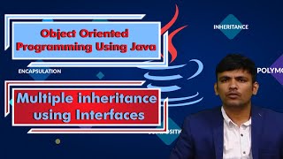 LEC24| Object Oriented Programming Using Java | Multiple inheritance using Interfaces