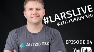 Fusion 360 Go through built part — And Your Comments & Questions — #LarsLive 04