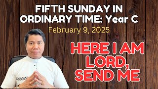 HOMILY for the 5th Sunday in Ordinary Time Year C (February 9, 2025)