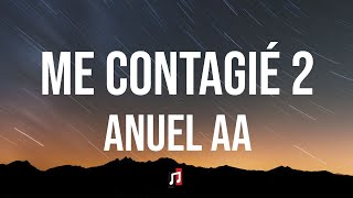 Anuel AA - Me Contagié 2 (Letra/Lyrics)