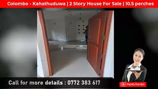 BRN640188: 2 Storey House in Kahathuduwa | Colombo | 10.5P | 15Mn | 0772 383 617