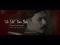 Ye Dil Tum Bin ( Slowed And Reverb ) Bhanu Pratap Singh