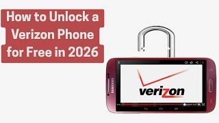 How to Unlock a Verizon Phone for Free in 2026 | Step-by-Step Guide
