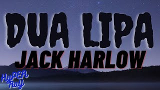 Jack Harlow - Dua Lipa (Lyrics)