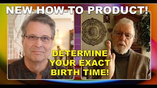 When - and How - To Rectify a Natal Birth Chart: New Product Introduction!