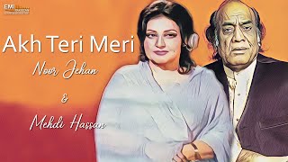 Akh Teri Meri - Noor Jehan & Mehdi Hassan | EMI Pakistan Originals