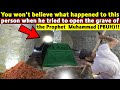 What Happened When Someone Tried to Open the Prophet’s PBUH Grave?