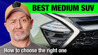 How to choose the right medium SUV (the complete guide) | Auto Expert John Cadogan