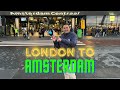 London to Amsterdam |#amsterdam |#sumitgenics | 4K