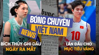 TIN BÓNG CHUYỀN | NGÀY 8/1 | Bích Thủy ghi dấu ấn ngày ra mắt; Lần đầu được giao nhiệm vụ giành vàng