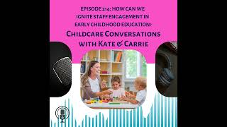 Episode 214: How Can We Ignite Staff Engagement in Early Childhood Education?