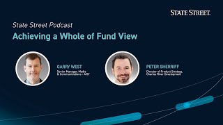 Achieving a Whole of Fund View