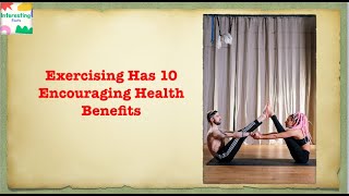 Exercising Has 10  Encouraging Health Benefits