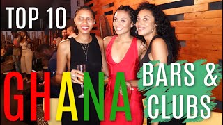 TOP 10 BARS \u0026 CLUBS IN GHANA ACCRA - Best Ghana Nightlife