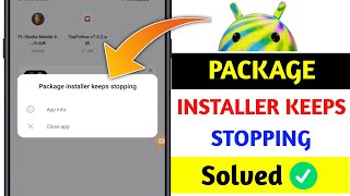 Package Installer Problem solved | Package Installer Keeps Stopping (Not Working) 2025