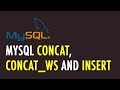 MySQL CONCAT, CONCAT_WS and INSERT