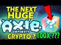 Missed out on Axie Infinity? Here’s the NEXT Axie Infinity Coin READY to EXPLODE soon! (urgent)