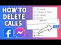 How to delete calls on Facebook Messenger [2024]