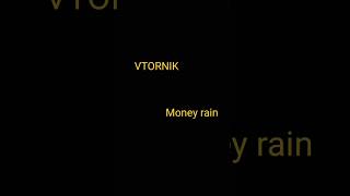 vtornik — money rain          отмечайте  vtornik в комментах
