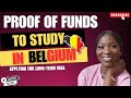 PROOF OF FUNDS to STUDY in BELGIUM |study in belgium