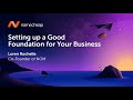 Setting up a good foundation for your business