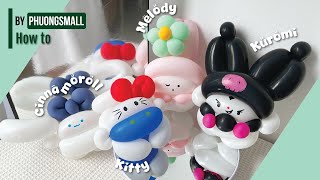 Kuromi Melody Cinnamoroll Kitty || Balloon Twisting || Hướng dẫn Kuromi Melody Cinnamoroll Kitty