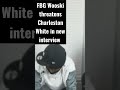 Fbg Wooski threatens Charleston White in new interview #fbgwooski#charlestonwhite#shorts #trending