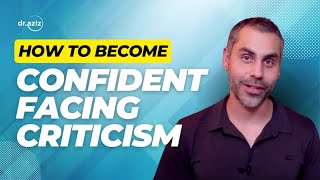 How to Become Confident Facing Criticism