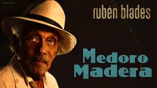 Rubén Blades - El Panquelero (Medoro Madera)