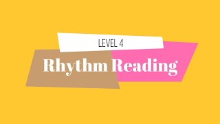 Rhythm Reading Level 4 (Gordon Rhythm Syllables)