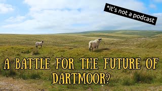 Farmers vs Environmentalists? - The Dartmoor Podcast Episode Twenty One