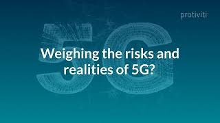 Weighing the Risks and Realities of 5G?