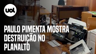 Ministro Paulo Pimenta mostra destruição no Planalto após invasão de golpistas
