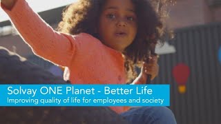 Solvay ONE Planet - Better Life: Improving quality of life for employees and society