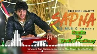 Sapna  सपना  Remix Ragni Diler Kharkiya No Voice Tag Ragni By Dj Sneh Choudhary #NamasteMusicIndia