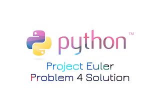 Project Euler Problem 4 Soultion