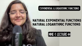 Lecture 44 | Exponential & Logarithmic Functions | Natural Exponentials & Log | MME Sem 1 Economics