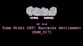 Yume Nikki OST: Barracks Settlement (Extended)